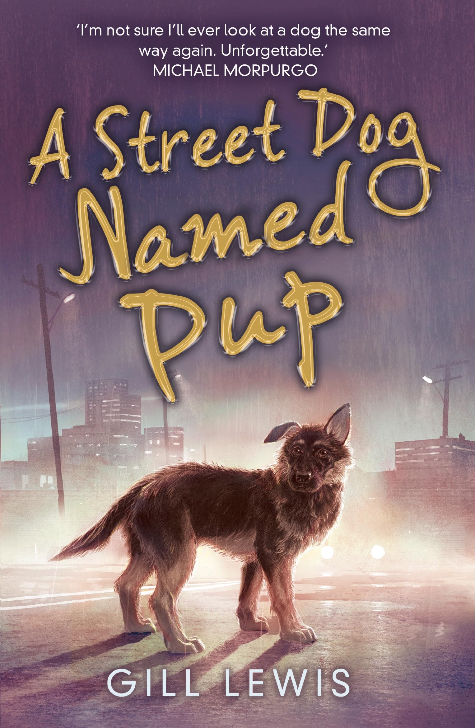 A Street Dog Named Pup: Amazon.co.uk: Lewis, Gill: 9781788452205